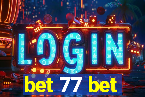 bet 77 bet